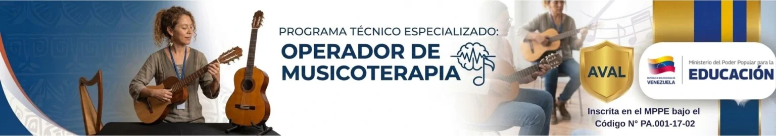 Banner publicitario del Programa Técnico Especializado: Operador de Musicoterapia. Muestra a una instructora tocando un cuatro venezolano frente a un arpa y otra guitarra. El fondo es azul y blanco con patrones indígenas y el escudo de AVAL.