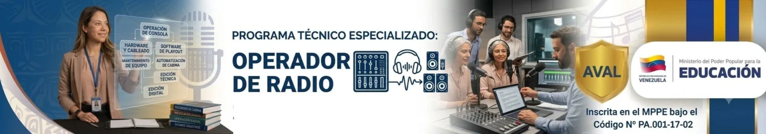 Banner del Programa Técnico Especializado: Operador de Radio Otilca. Muestra a una ingeniera de sonido con una pantalla de diagrama técnico (Consola, Playout, Automatización), un grupo de personas con audífonos usando una consola de mezcla en un estudio, y el sello de aval del Ministerio de Educación de Venezuela (MPPE).